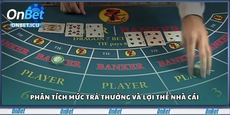 Phân tích mức trả thưởng trong Baccarat Onbet